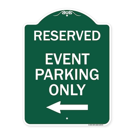 Signmission Event Parking With Left Arrow, Green & White Aluminum Architectural Sign, 18" x 24", GW-1824-24070 A-DES-GW-1824-24070